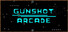 Gunshot Arcade