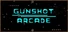Gunshot Arcade