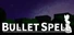 Bullet Spell