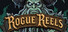 Rogue Reels