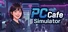 PC Cafe Simulator