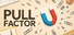 Pull Factor