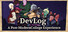Devlog: A Post-Modern College Experience