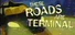 These Roads are Terminal