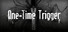 一次性扳机One-Time Trigger