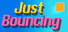 Just Bouncing