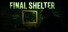 Final Shelter