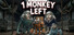 1 MONKEY LEFT