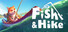 Fish & Hike