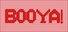 Booya!