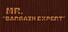 Mr. "Bargain Expert" 捡漏王