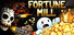 Fortune Mill