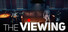 The Viewing
