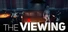 The Viewing
