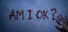 AM I OK?
