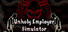 Unholy Employer Simulator