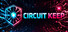 Circuit Keep