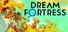 Dream Fortress