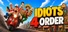 Idiots 4 Order