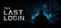 THE LAST LOGIN