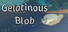 Gelatinous Blob