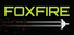 FOXFIRE
