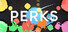 PERKS