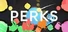 PERKS