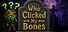 Who Clicked My Bones?