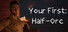 Your First Half-Orc: A Fantasy Gay Sex Encounter in VR