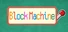 Block Machine