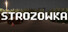 STROZOWKA