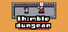 thimble dungeon
