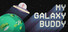 My Galaxy Buddy