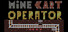 Mine Cart Operator