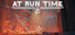 At Run Time
