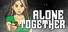 ALONE TOGETHER