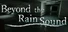 Beyond the Rain Sound