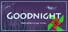 Goodnight