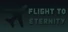 Flight to Eternity
