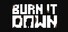 Burn It Down