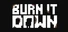 Burn It Down