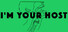 I'M YOUR HOST