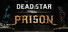 Dead Star Prison