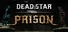 Dead Star Prison