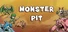 Monster Pit