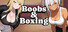 Boobs & Boxing