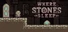 Where Stones Sleep