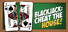 Blackjack: CHEAT THE HOUSE!