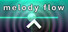 Melody Flow